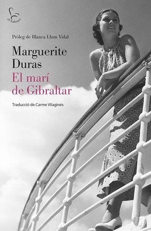 El marí de Gibraltar | Duras, Marguerite | Cooperativa autogestionària