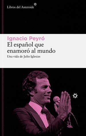 El español que enamoró al mundo | Peyro Jiménez, Ignacio | Cooperativa autogestionària