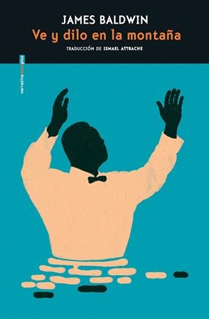 Ve y dilo en la montaña | Baldwin, James | Cooperativa autogestionària