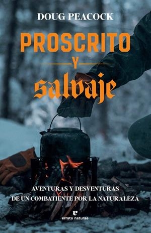 Proscrito y salvaje | Peacock, Doug | Cooperativa autogestionària