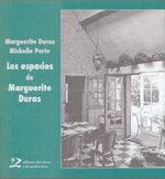 Los espacios de Margerite Duras | Duras, Marguerite / Porte, Michelle | Cooperativa autogestionària