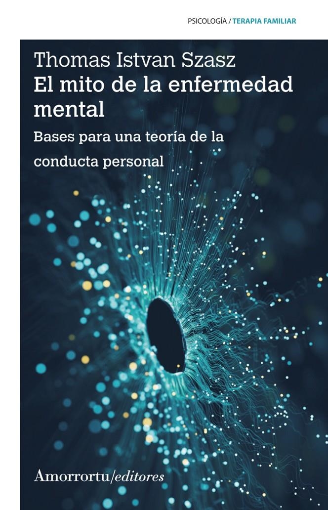 El mito de la enfermedad mental | Szasz, Thomas | Cooperativa autogestionària