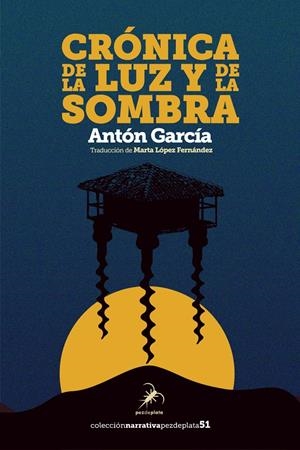 Crónica de la luz y la sombra | García, Antón | Cooperativa autogestionària