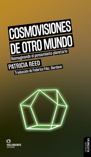Cosmovisiones de otro mundo | Patricia Reed | Cooperativa autogestionària