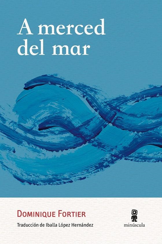 A merced del mar | Fortier, Dominique