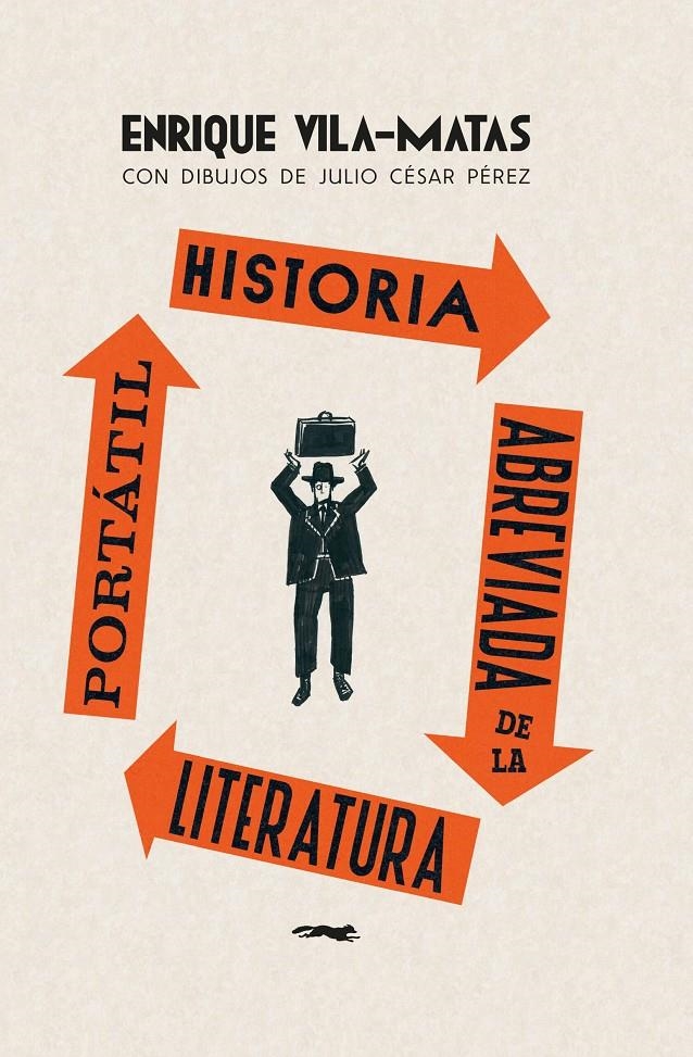 Historia abreviada de la literatura portátil | Vila-Matas, Enrique