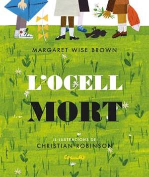 L'ocell mort | Wise Brown, Margaret | Cooperativa autogestionària