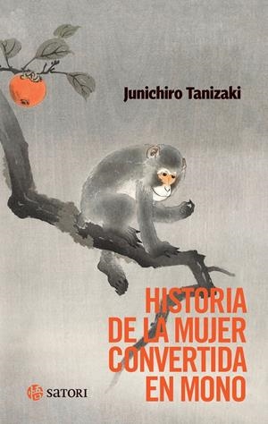 Historia de la mujer convertida en mono | Tanizaki, Junichiro | Cooperativa autogestionària