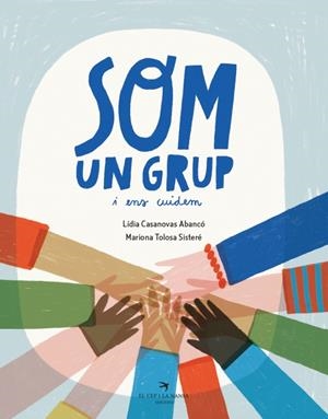 Som un grup i ens cuidem | Casanovas, Lídia; Tolosa, Mariona | Cooperativa autogestionària