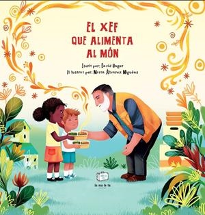El xef que alimenta al món | Unger, David | Cooperativa autogestionària