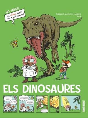 Ho sabies? Els dinosaures | Guichon-Laurier, Thibault | Cooperativa autogestionària