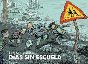 Días sin escuela | Sento/Uriel, Elena | Cooperativa autogestionària