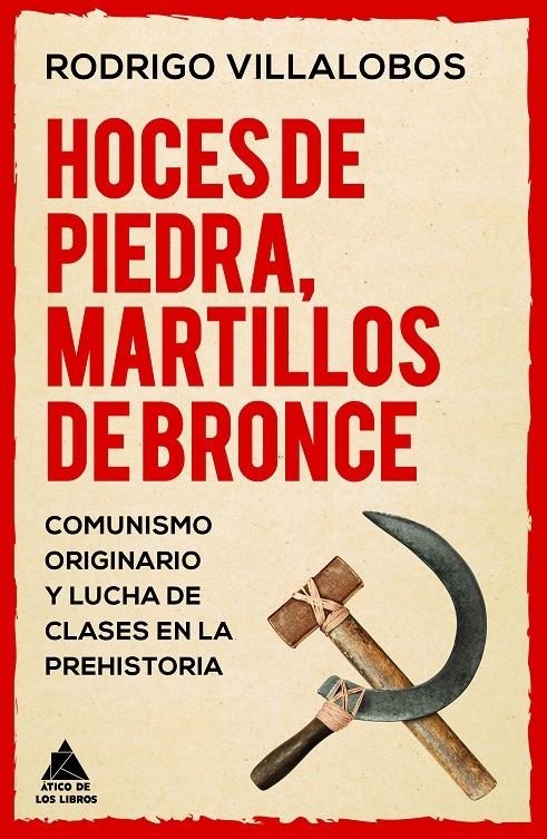 Hoces de piedra, martillos de bronce | Villalobos, Rodrigo | Cooperativa autogestionària