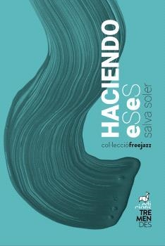 Haciendo eses | Salva Soler | Cooperativa autogestionària