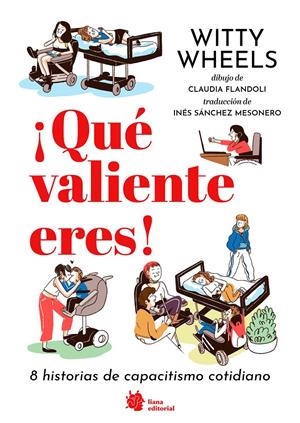 ¡Qué valiente eres! 8 historias de capacitismo cotidiano | Paolini, Maria Chiara/Paolini, Elena | Cooperativa autogestionària