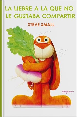 La liebre a la que no le gustaba compartir | Small, Steve | Cooperativa autogestionària