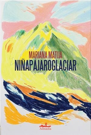 Niñapájaroglaciar | Matija, Mariana | Cooperativa autogestionària