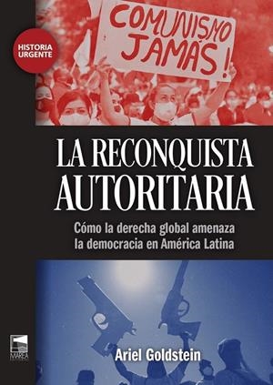 La reconquista autoritaria | Goldstein, Ariel Alejandro | Cooperativa autogestionària