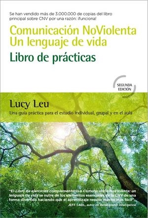 Comunicación NoViolenta. Un lenguaje de vida. Libro de prácticas | Leu, Lucy