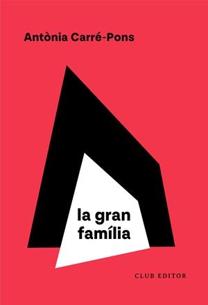 La gran família | Carré-Pons, Antònia | Cooperativa autogestionària