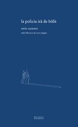 la policia irà de bòlit | Casasses, Enric | Cooperativa autogestionària