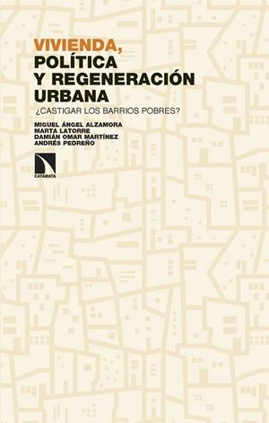 ¿Castigar los barrios pobres? | Alzamora, Miguel Ángel/Latorre, Marta/Martínez, Damián/Pedreño, Andrés | Cooperativa autogestionària