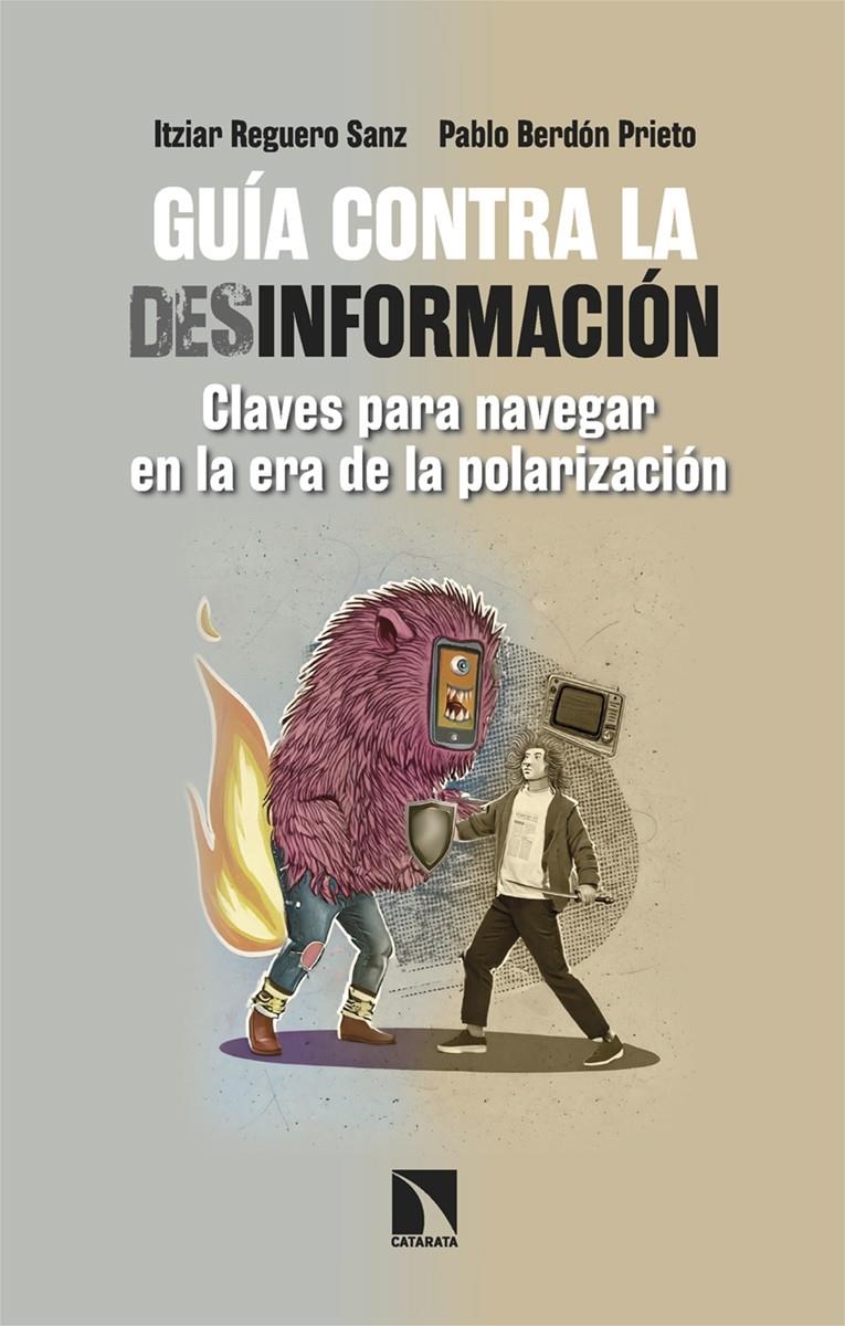 Guía contra la desinformación | Reguero Sanz, Itziar/Berdón Prieto, Pablo