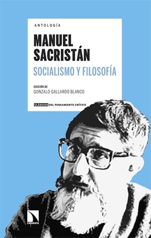 Manuel Sacristán | Gallardo Blanco, Gonzalo