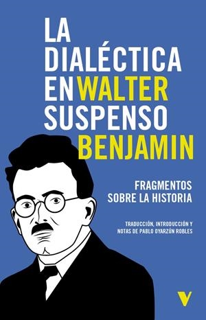 La dialectica en suspenso | Benjamin, Walter | Cooperativa autogestionària