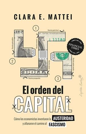 El orden del capital | Mattei, Clara E. | Cooperativa autogestionària