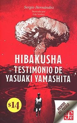Hibakusha - Testimonio de Yasuaki Yamashita | Hernández, Sergio; Molina, Edu (IL) | Cooperativa autogestionària