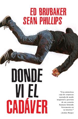 Donde vi el cadáver | Ed Brubaker / Sean Phillips / Jacob Phillips | Cooperativa autogestionària