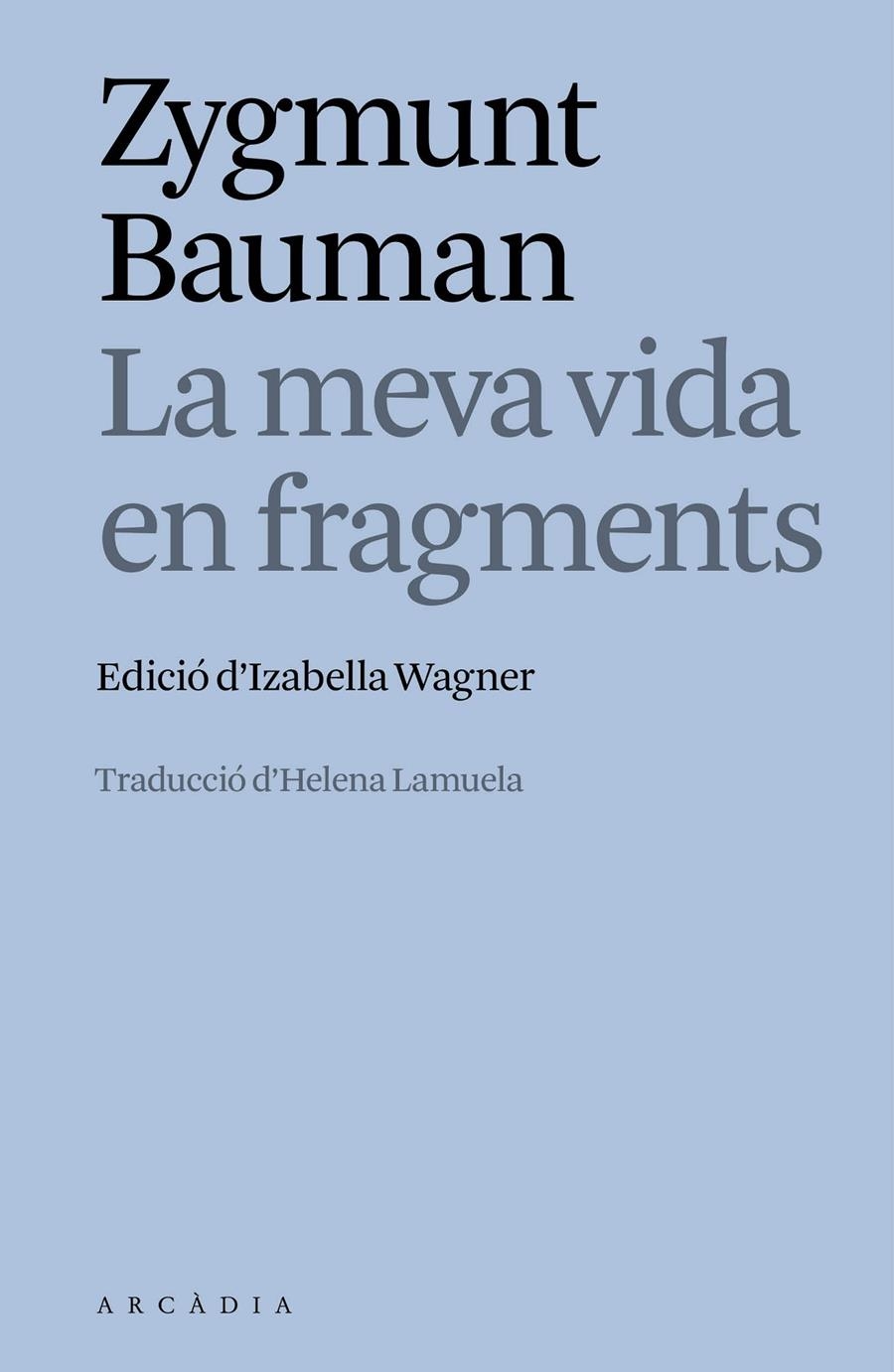 La meva vida en fragments | Zygmunt Bauman | Cooperativa autogestionària