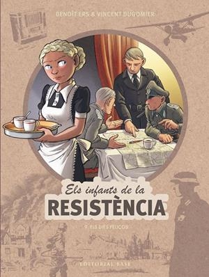 Els infants de la Resistència 9. Els dies feliços | Ers, Benoît/Dugomier, Vincent | Cooperativa autogestionària