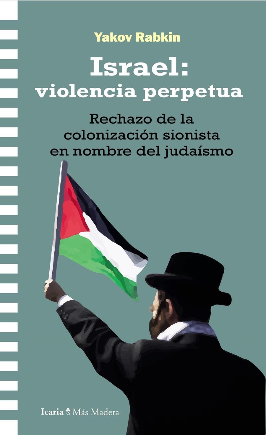 Israel: violencia perpetua | Rabkin, Yakov | Cooperativa autogestionària