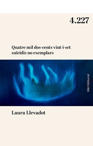 Quatre mil dos-cents vint-i-set suïcidis no exemplars | Llevadot, Laura | Cooperativa autogestionària