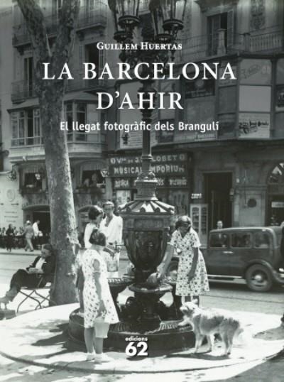 La Barcelona d'ahir | Huertas, Guillem | Cooperativa autogestionària