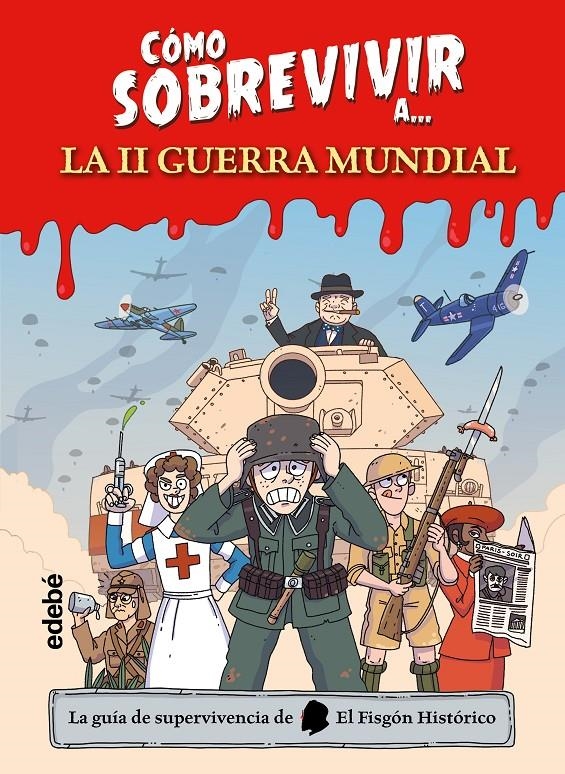 Cómo sobrevivir a... la Segunda Guerra Mundial | El Fisgón Histórico | Cooperativa autogestionària