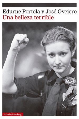 Una belleza terrible | Portela, Edurne/Ovejero, José | Cooperativa autogestionària
