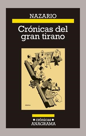 Crónicas del gran tirano | Luque, Nazario | Cooperativa autogestionària