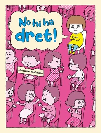No hi ha dret! | Yoshitake, Shinsuke