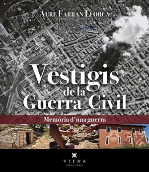 Vestigis de la Guerra Civil | Farran Llorca, Aure | Cooperativa autogestionària