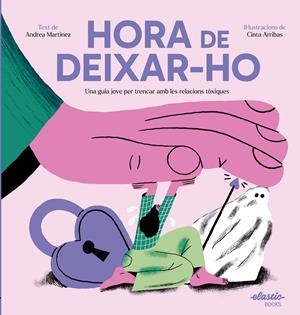Hora de deixar-ho | Martinez Fernández, Andrea/Arribas Rodríguez, Cinta | Cooperativa autogestionària