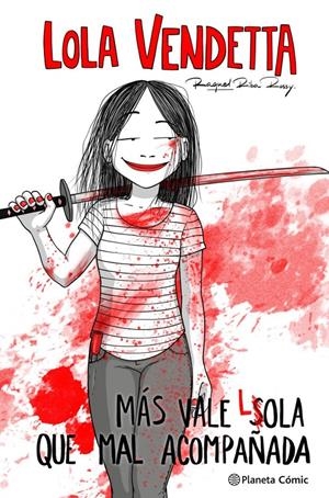 Lola Vendetta. Más vale Lola que mal acompañada | Riba Rossy, Raquel