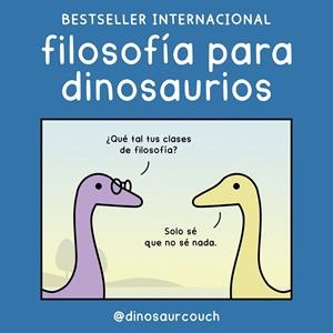 Filosofía para dinosaurios | @dinosaurcouch | Cooperativa autogestionària