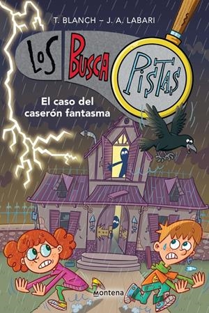 Los BuscaPistas 17 - El caso del caserón fantasma | Blanch, Teresa/Labari, José Ángel | Cooperativa autogestionària