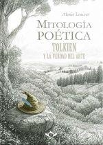 Mitología poética | Tolkien y la verdad del arte | Louvet, Alexis | Cooperativa autogestionària