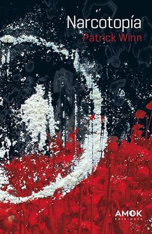 Narcotopía | Patrick Winn