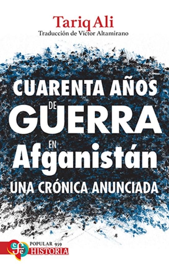 Cuarenta años de guerra en Afganistán | Ali, Tariq