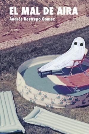 El mal de Aira | Restrepo Gómez, Andrés | Cooperativa autogestionària